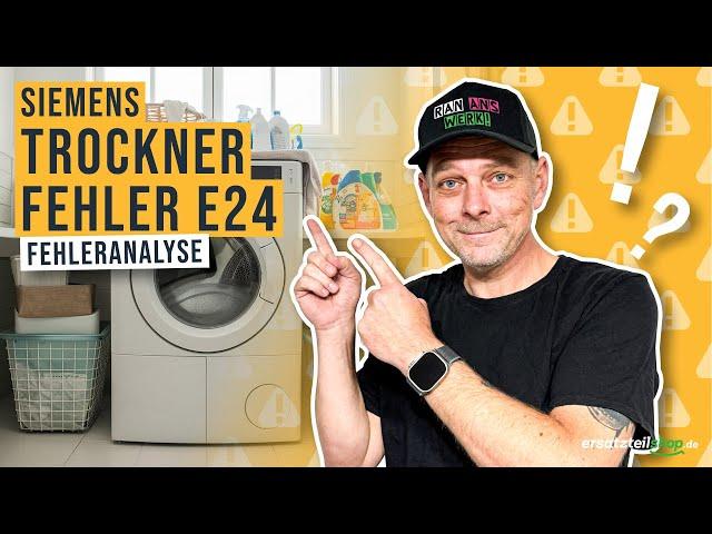 Siemens Trockner Fehler E24