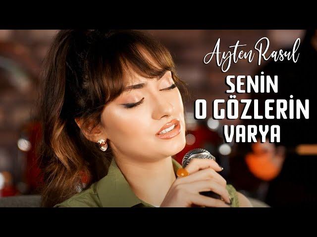 Ayten Rasul - Senin O Gözlerin Varya (Akustik)