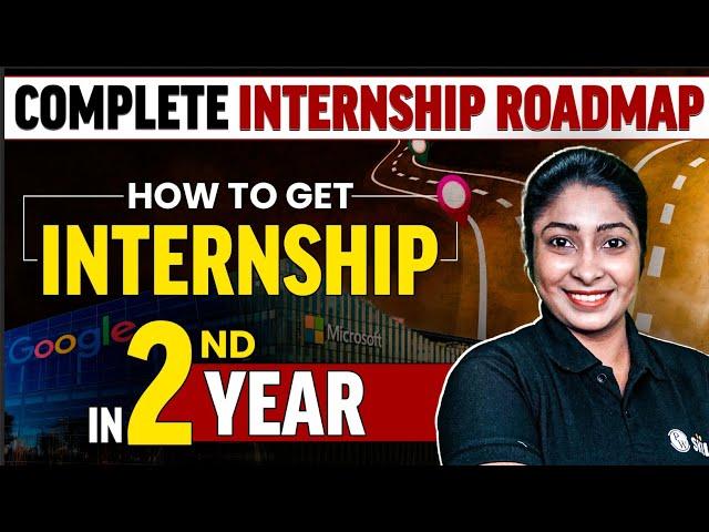 Complete 2nd Year Roadmap To Get An Internship | How To Get Internship in College | #collegewallah