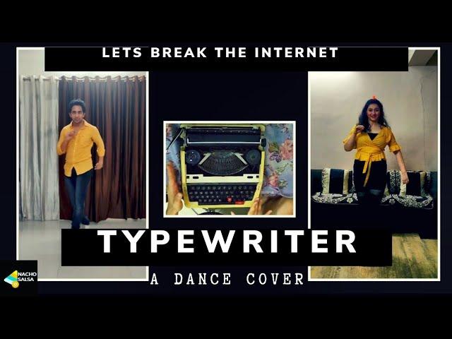 Typewriter | A Dance Cover |Let's Naacho| Never Done Before | Quarantine Edition|