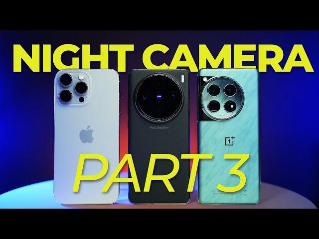 The BEST Night Camera! iPhone 15 Pro Max vs Vivo X100 Pro vs OnePlus 12 PART 3