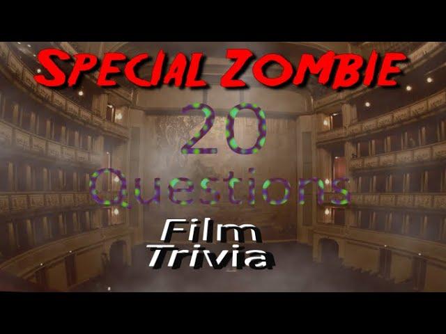 20 Film Trivia Questions - Special Zombie