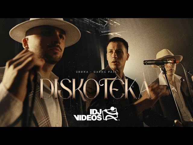 2BONA X GAZDA PAJA - DISKOTEKA (OFFICIAL VIDEO)