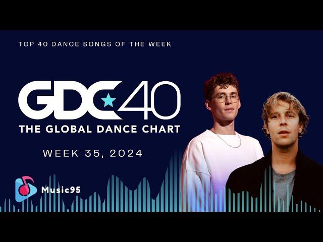 Top 40 Global Dance Songs Chart | August 31, 2024 (Week 35)