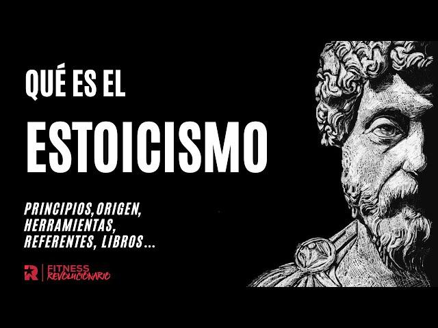 Qué es el Estoicismo: Principios, Origen, Herramientas, Referentes, Libros…