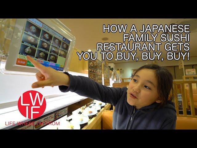 How a Japanese Family Sushi Restaurant Gets You to Buy, Buy, Buy!