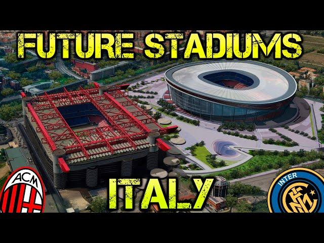 Future Italy Stadiums