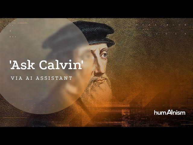 From Geneva to Silicon Valley: The enduring influence of Calvin's ideas