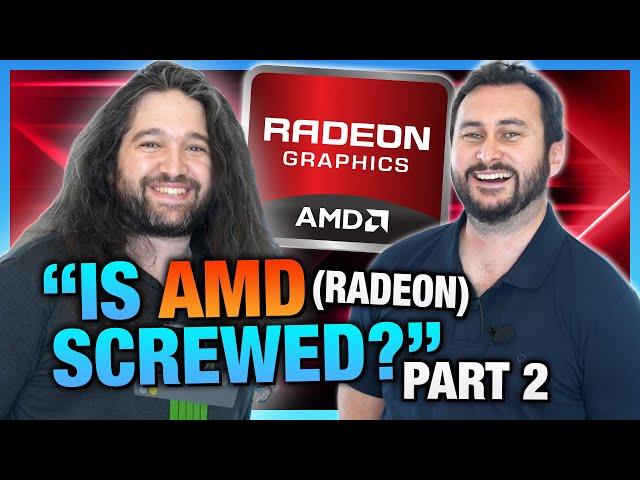 Round 2: "Is AMD (Radeon) Actually Screwed?" ft. Steve of Hardware Unboxed