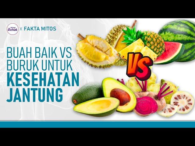 Buah-Buahan yang Baik dan Buruk untuk Kesehatan Jantung | Hidup Sehat tvOne