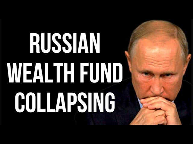 RUSSIAN National Wealth Fund Collapsing