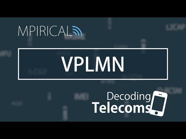 VPLMN - Decoding Telecoms