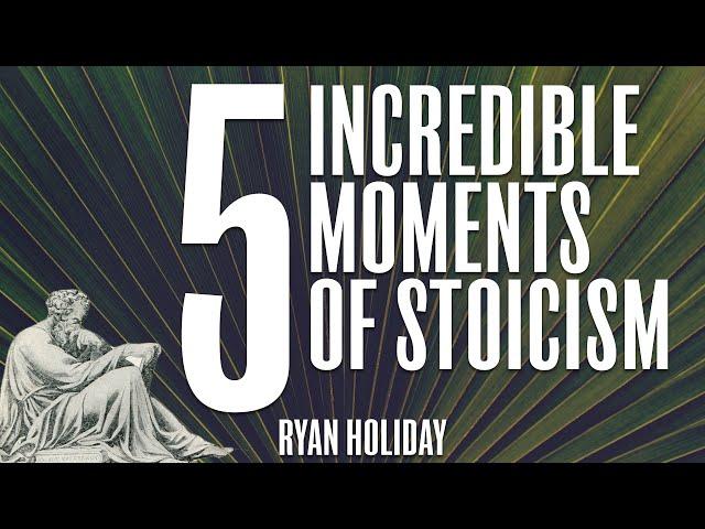 5 More of the Most Stoic Moments In History | Ryan Holiday | Stoicism