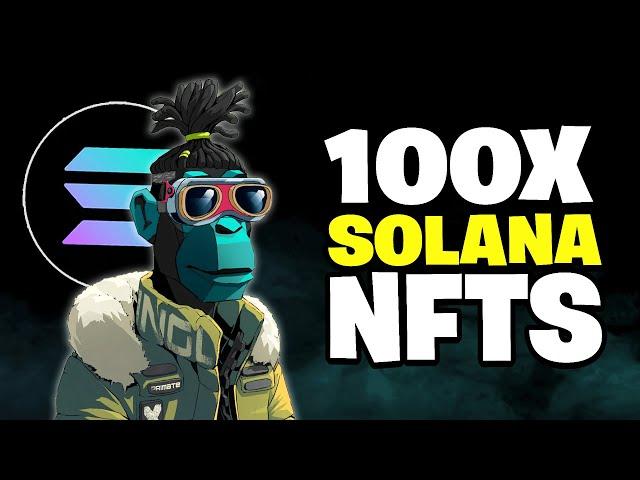 UPCOMING SOLANA NFT PROJECTS TO 100X AFTER MINT  (EARLY NFT ALPHA) SOLANA NFTs TO BUY NOW