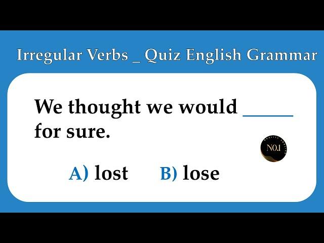 Irregular Verb Test | English Grammar Quiz | 10 Questions | No.1 Quality English