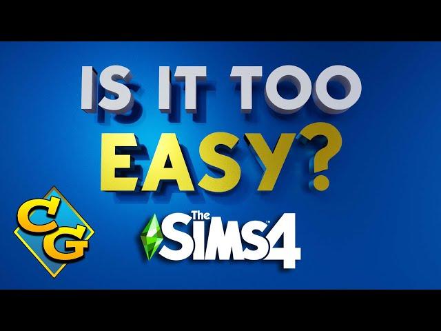 It is too Easy: A New Attempt to Fix The Sims 4's Difficulty.