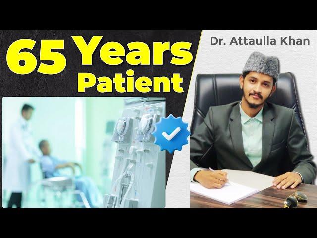 65 Saal ki patient ko mile Dialysis se rahath Alhamdulillah ! Dr. Attaullah Khan