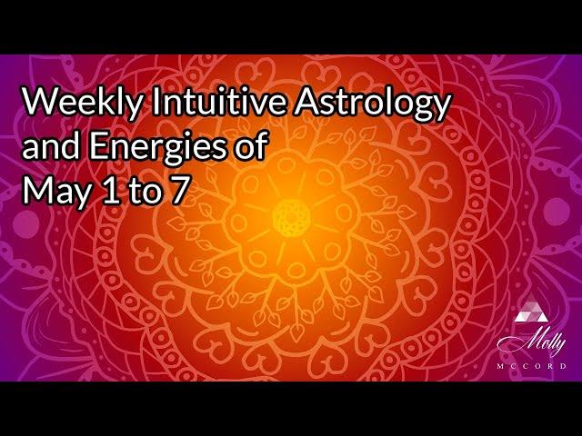 Weekly Intuitive Astrology of May 1 to 7~ Pluto Retro, Taurus New Moon, Enhancing Earth Frequencies