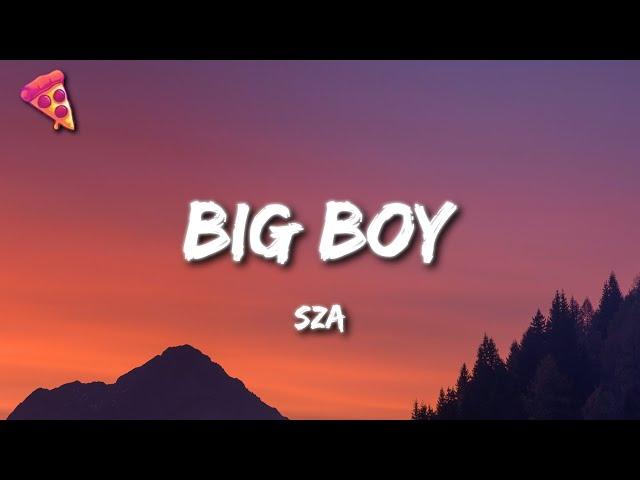 SZA - Big Boy