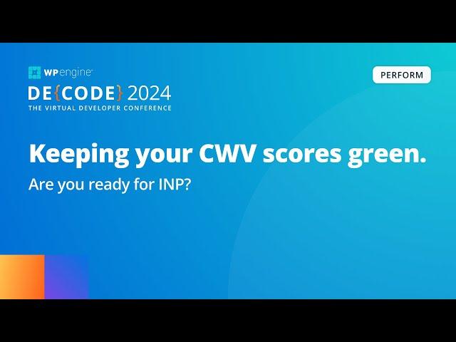 Keeping your CWV scores green - Are you ready for INP?