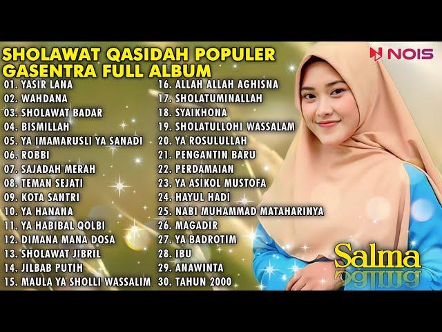 TOP 30 LAGU TERBAIK SHOLAWAT NABI DAN QASIDAH PENYEJUK HATI "YASIR LANA" FULL ALBUM GASENTRA RELIGI