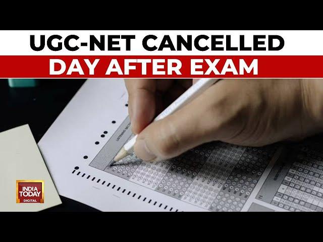 UGC-NET Examination Cancelled Amid Compromise Allegations | India Today News