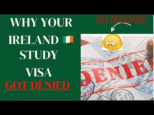 WHY YOUR IRELAND STUDY VISA GOT DENIED •|• WHY YOUR IRELAND STUDY VISA APPLICATION CAN GET DENIED