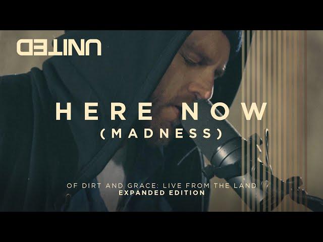 Here Now (Madness) - Of Dirt And Grace (Live From The Land) - Hillsong UNITED