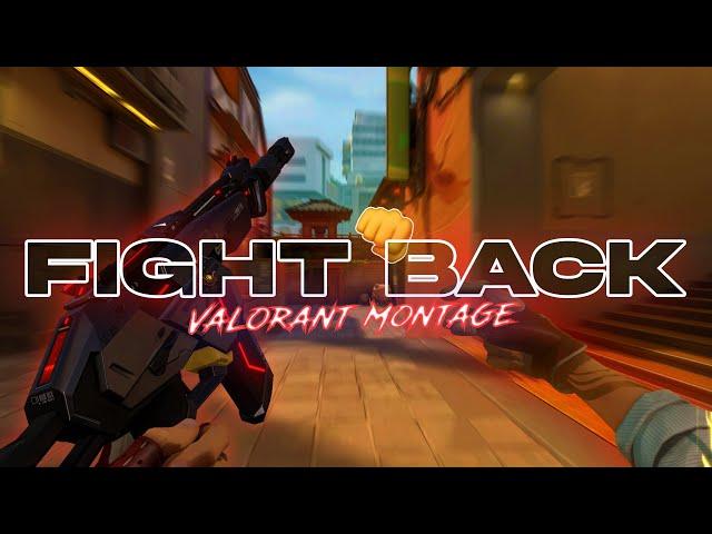 Fight Back | Valorant Montage