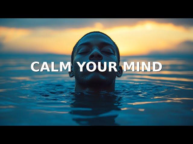 CALM YOUR MIND - Motivational Speech