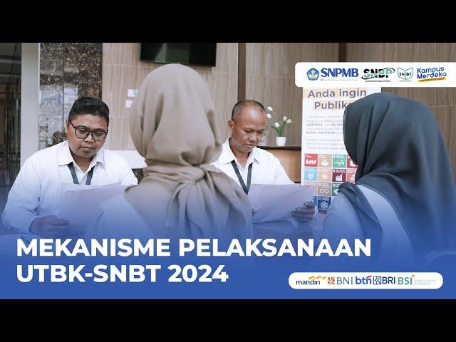 MEKANISME PELAKSAAN UTBK-SNBT 2024