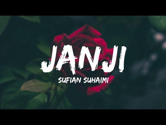 Sufian Suhaimi - Janji (Lyrics)