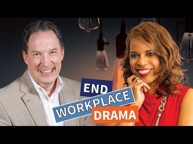 Stop Workplace Drama: Tools for Leaders and Managers