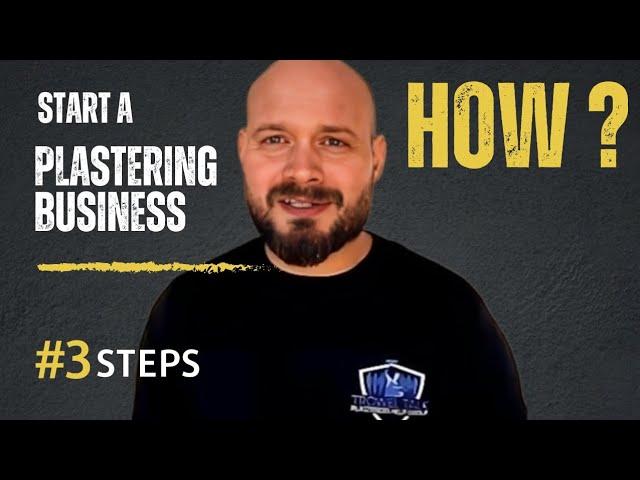 HOW TO START A PLASTERING BUSINESS