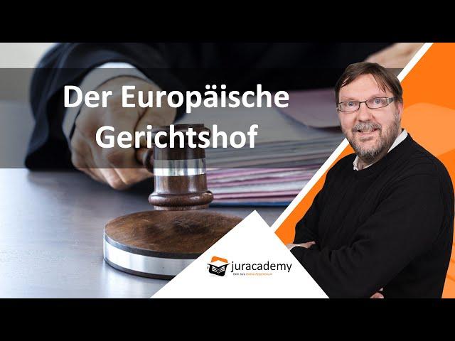 Der Europäische Gerichtshof ► juracademy.de