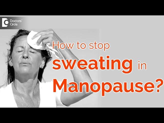 How can I stop sweating during menopause? - Dr. H S Chandrika