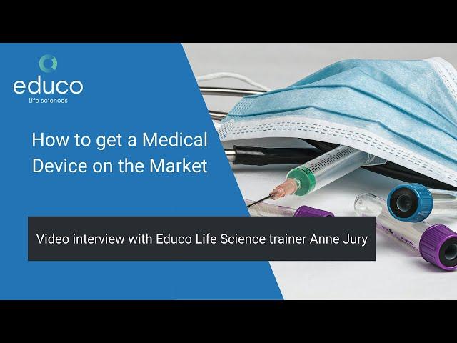 How to get a Medical Device on the Market