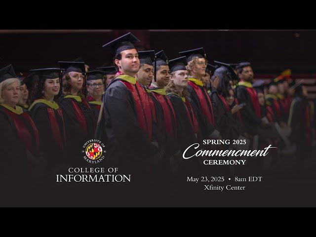 UMD College of Information 2025 Spring Commencement