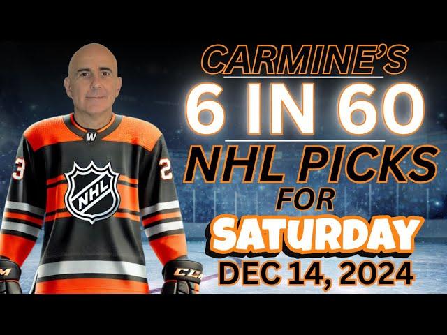 NHL Betting Predictions and Picks | 6 in 60 with Carmine | NHL Bets Today 12/14/24