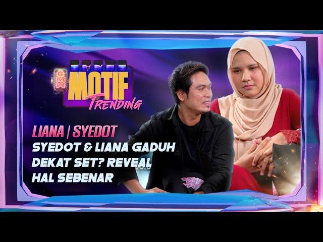 Syedot & Liana Gaduh Dekat Set, Reveal Hal Sebenar! | Motif Trending