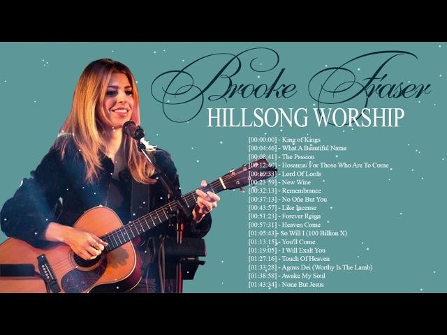 Brooke Fraser PlaylistBest Hillsong Praise And Worship Songs Playlist 2022 ️Hillsong Worship