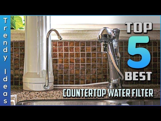 Top 5 Best  Countertop Water Filters in 2022