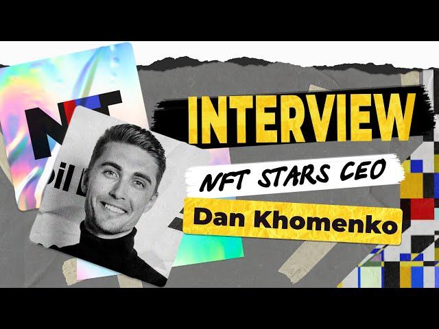Dan Khomenko, CEO of NFT STARS is interviewed, NFT Radio, SIDUS HEROES, NFT industry, Bitcoin future