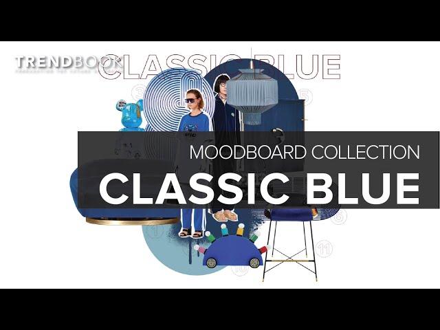 Classic Blue Color Trend I Moodboard Collection