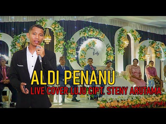 ALDI PENANU LIVE RECORD  LAGU LUJU CIPT.STENY ARUTAMA WEDDING PARTY KEMBUR SATAR MESE BARAT