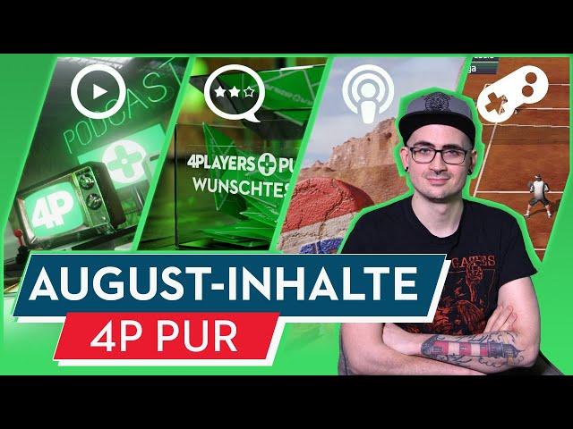 4Players PUR: Die exklusiven Inhalte im August - Talk, Podcast, Klassiker & mehr!