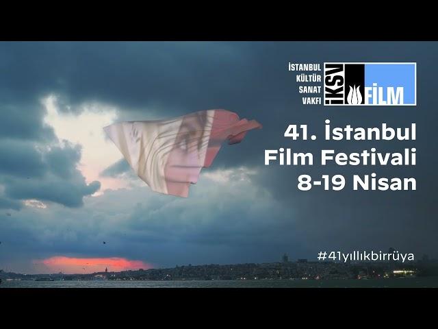 İKSV İstanbul Film Festivali 41. Yılında