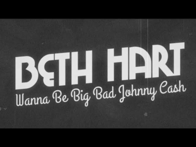 Beth Hart - Wanna Be Big Bad Johnny Cash (Official Lyric Video)