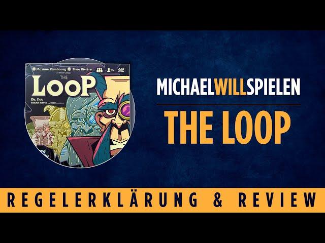 THE LOOP – Regelerklärung und Review – MICHAEL WILL SPIELEN