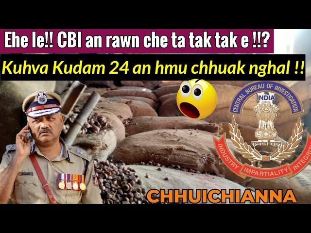 Hei le!! CBI an che ta miah miah- Kuhva Smuggling a pui chho dawn !!